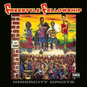 Freestyle Fellowship ‎| Innercity Griots