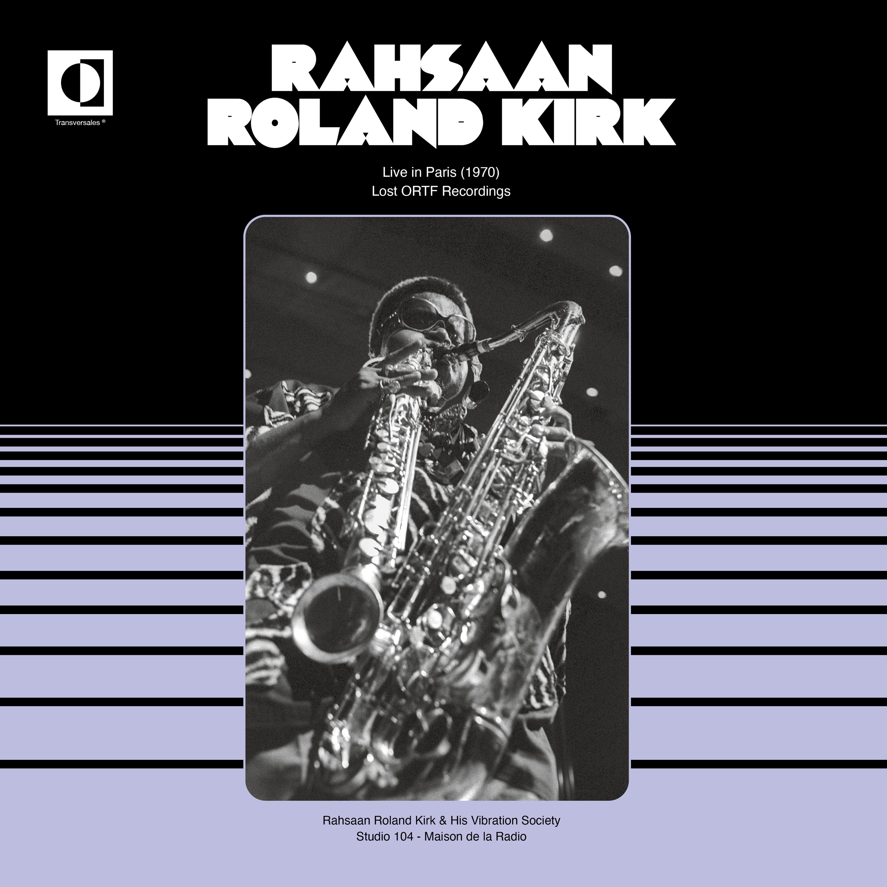 Rahsaan Roland Kirk & The Vibration Society ‎| Live In Paris (1970) (Lost Ortf Recordings) [Pre-Order - Ready to ship 21/07/24]