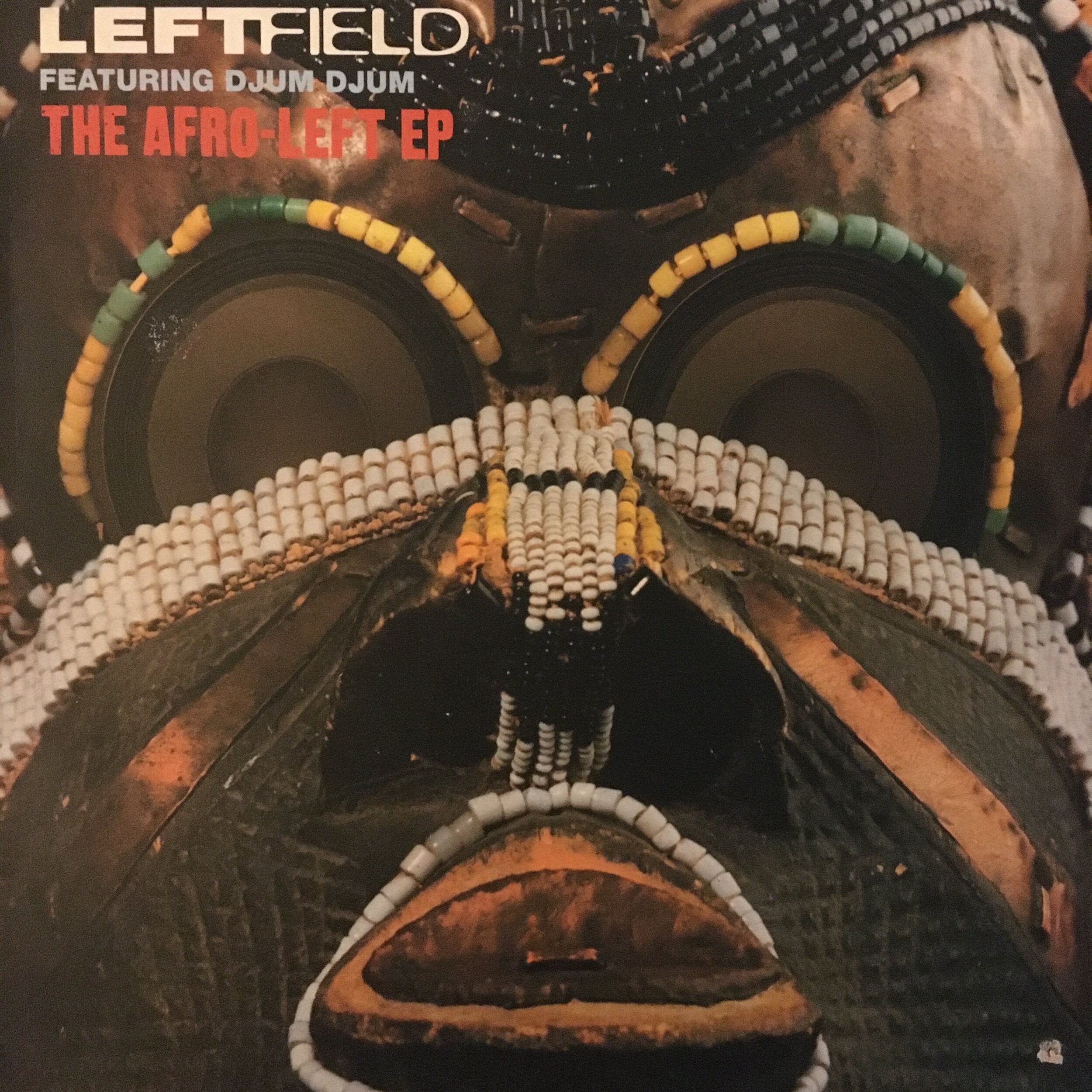 Leftfield Featuring Djum Djum ‎| The Afro-Left EP