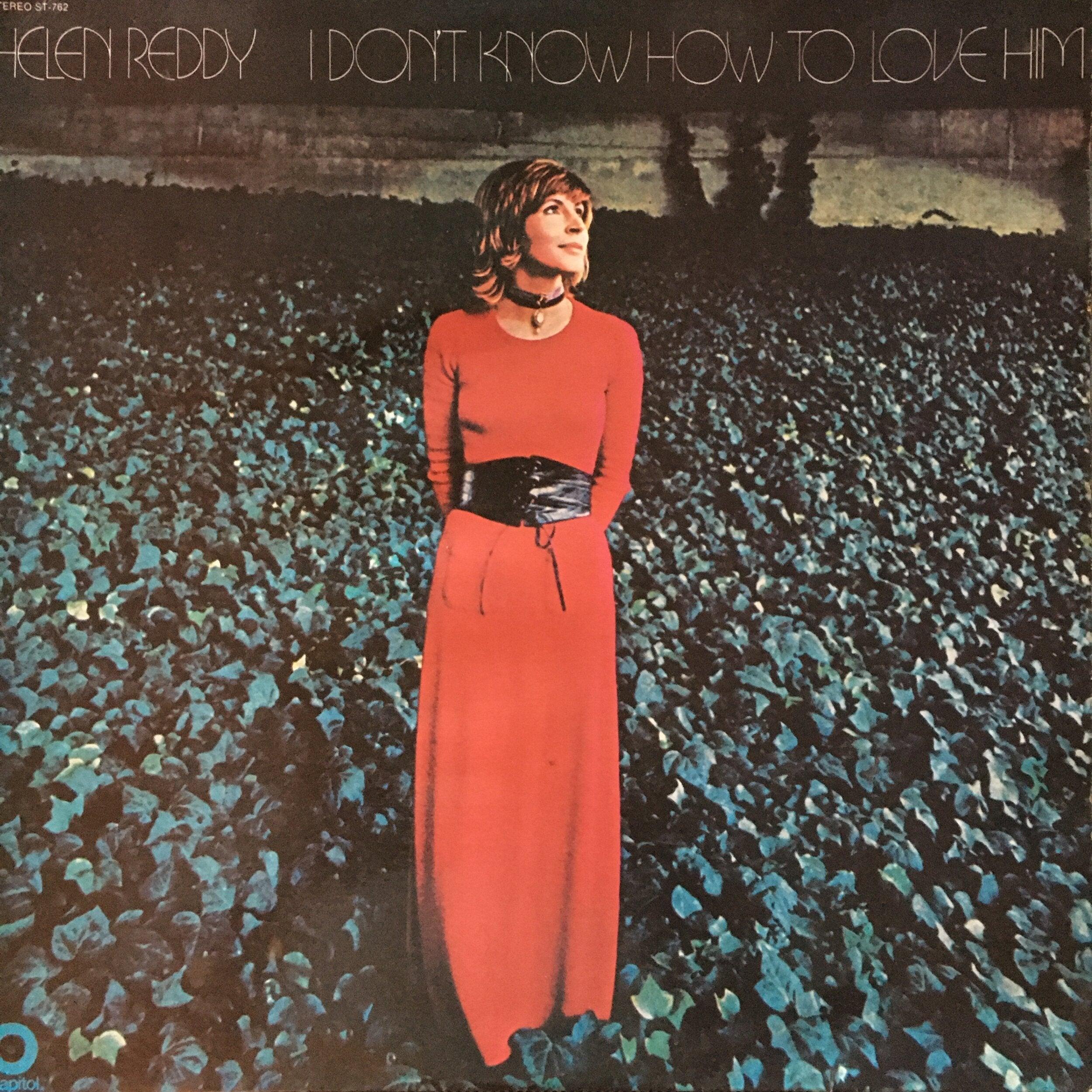 Helen Reddy ‎| I Don't Know How To Love Him